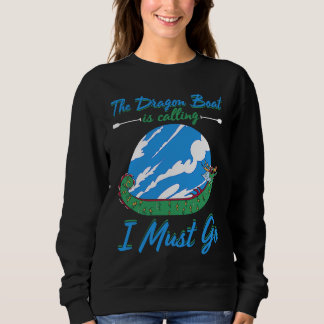 Dragon Boat Racing For Dragon Boat Paddler Drummer Sweatshirt