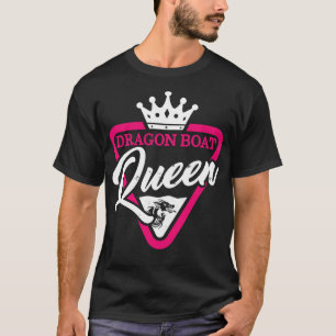 Dragon Boat Racing Queen T-Shirt