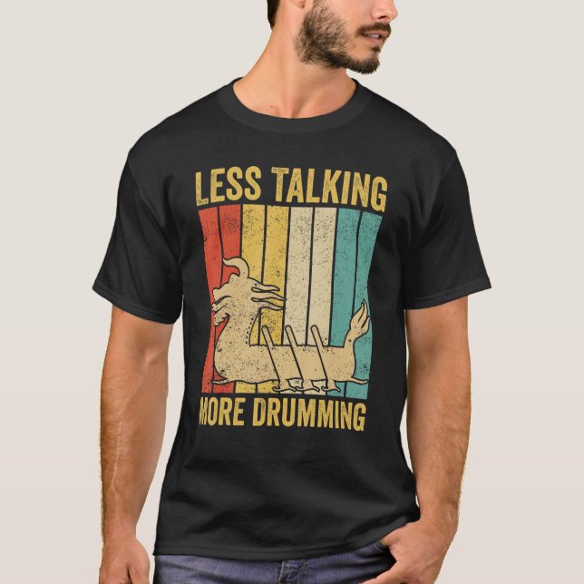 Dragon Boat Racing Race Paddle Less Talking More D T-Shirt (Front)