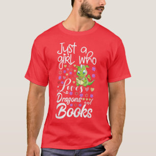 Dragon Book Lover Just Girl Loves Dragons Funny Bo T-Shirt