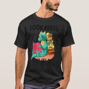 Dragon Book Nerds Don't Get Old They Become Rare T-Shirt