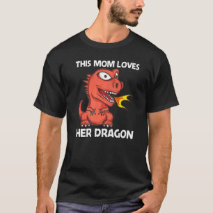 Dragon For Mum Mother Fire Breathing Creature T-Shirt