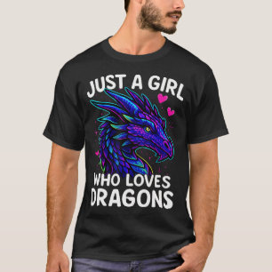 Dragon Just A Girl Who Loves Dragons T-Shirt