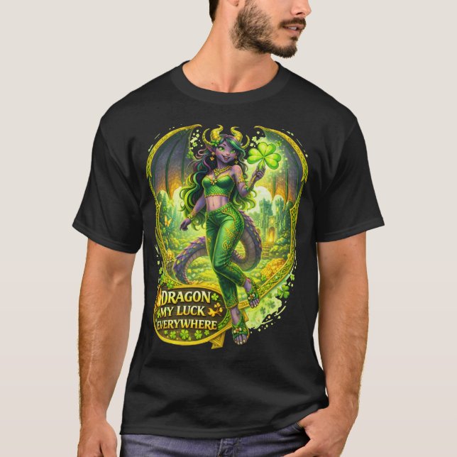 Dragon My Luck Everywhere T-Shirt (Front)