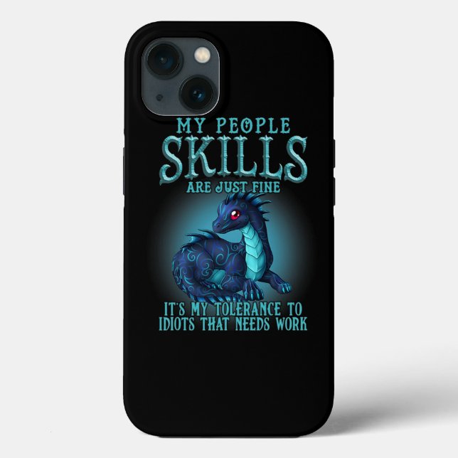 Dragon My People Skills Are Just Fine Its My Toler Case-Mate iPhone Case (Back)