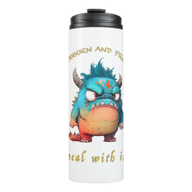 Dragon Stubborn Deal With It Cute Adorable Funny  Thermal Tumbler (Front)