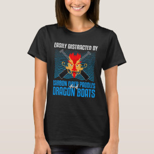 Dragonboat Quote for Dragon Boat and Dragonboat Cr T-Shirt