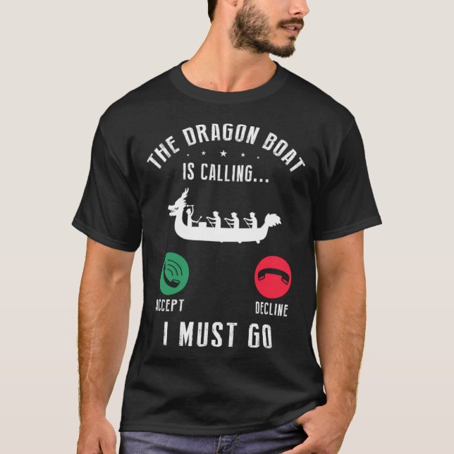 Dragonboat Quote for Dragon Boat and Dragonboat Cr T-Shirt (Front)