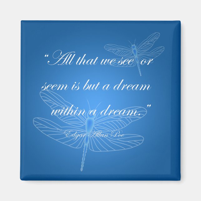 Dragonflies Dream Dragonfly Quote Magnet (Front)