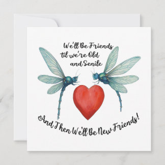Dragonflies friendship quote funny BFF old senile Card