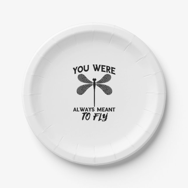 Dragonflies Nature Insect Always Meant To Fly Drag Paper Plate (Front)