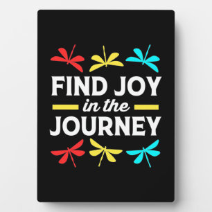 Dragonfly Find Joy In The Journey Plaque