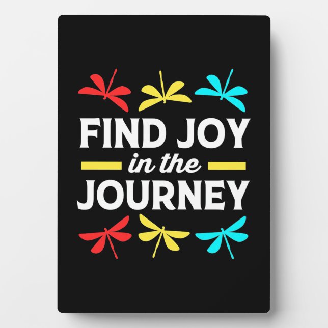 Dragonfly Find Joy In The Journey Plaque (Front)