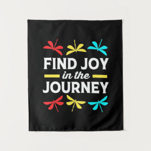 Dragonfly Find Joy In The Journey Tapestry