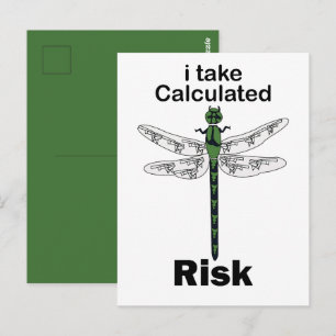 Dragonfly I Take Calculated Risk Funny Postcard