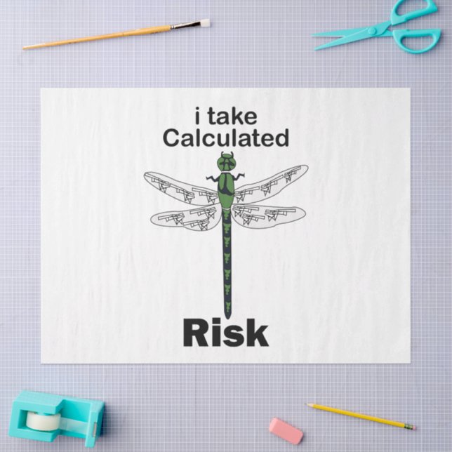 Dragonfly I Take Calculated Risk Funny Tissue Paper (Craft)