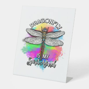 Dragonfly Is My Spirit Animal Pedestal Sign