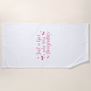 Dragonfly Just A Girl Who Loves Dragonflies T-Shir Beach Towel