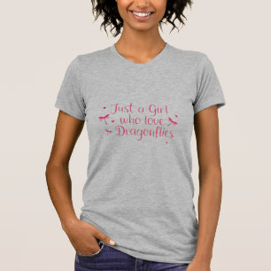Dragonfly Just A Girl Who Loves Dragonflies T-Shir T-Shirt