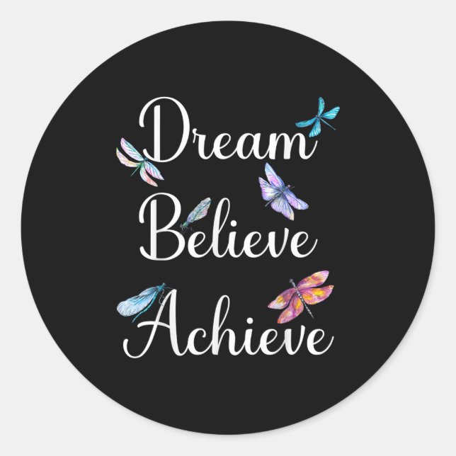 Dragonfly Quote Dream Believe Achieve Motivational Classic Round Sticker (Front)