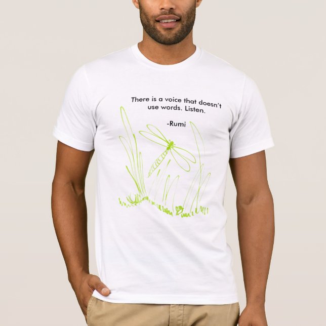 dragonfly, There is a voice that doesn’t use wo... T-Shirt (Front)