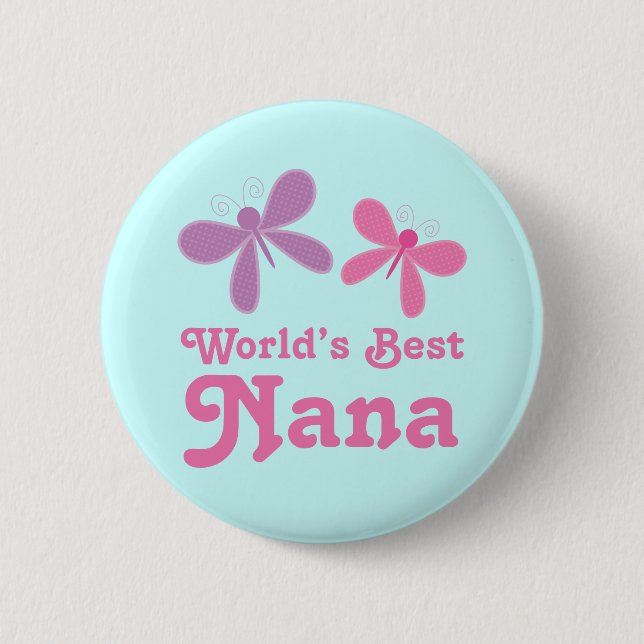 Dragonfly World's Best Nana Gift 6 Cm Round Badge (Front)