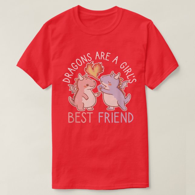 Dragons are a girl's best friend for women and tee (Design Front)