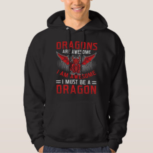 Dragons are Awesome Dragon Lover Hoodie