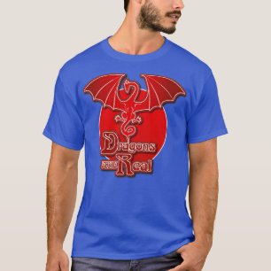 Dragons are Real Red T-Shirt