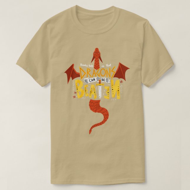 Dragons can be Beaten T-Shirt (Design Front)