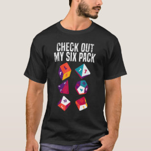 Dragons D20 Rpg Gamer Check Out My Six Pack  Dice T-Shirt
