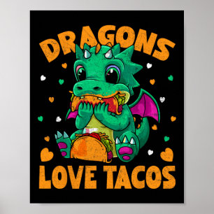 Dragons Love Tacos Funny Tacos Food Lover  Poster