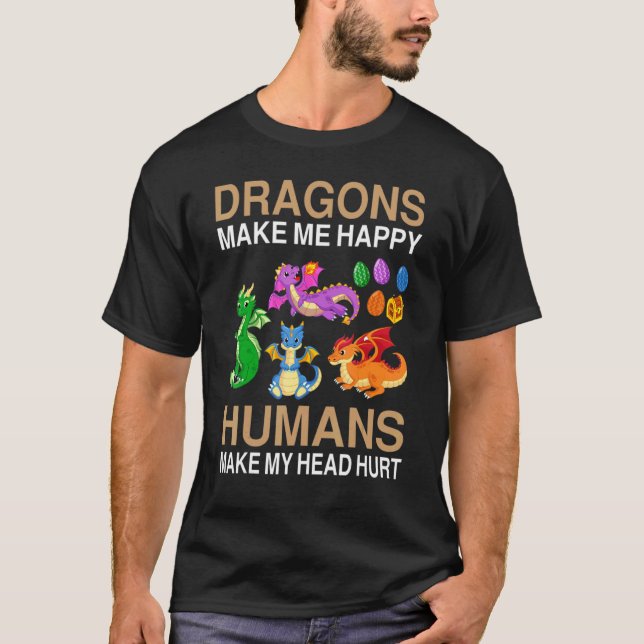 Dragons Make Me Happy Humans Make My Head Hurt Cut T-Shirt (Front)