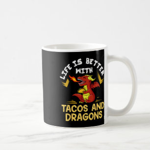 Dragons Tacos Women Men Kids Mexican Love Coffee Mug