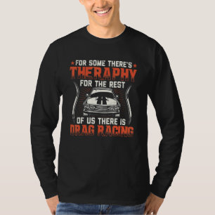 Dragster Drag Racing Race Car Driver Car Race Fan T-Shirt