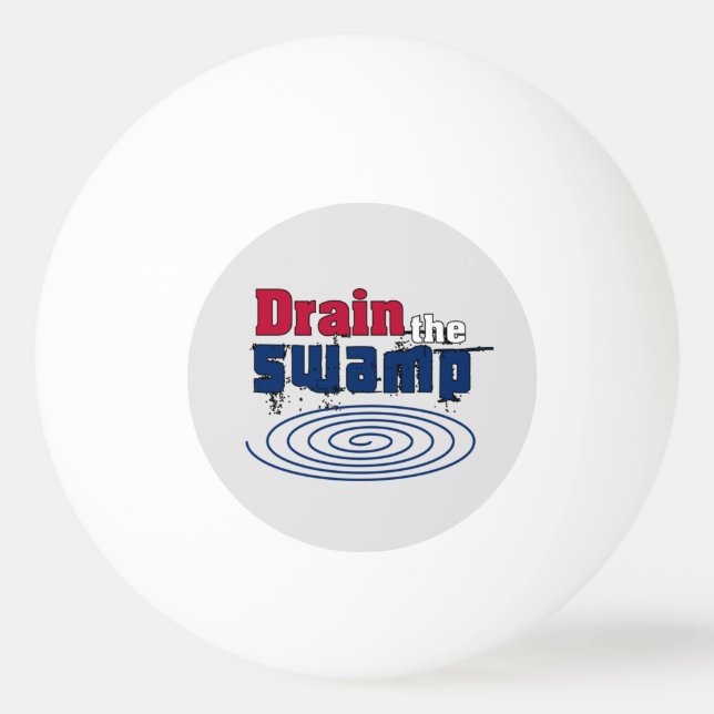Drain the Swamp    Ping Pong Ball (Front)