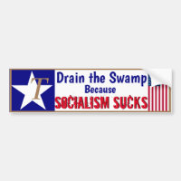 Drain the swamp Socialism Sucks