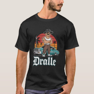 Dralle Chicano Homie Lowrider Car El Jefe Vato Loc T-Shirt