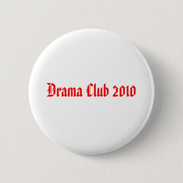 Drama Club 2010 6 Cm Round Badge (Front)