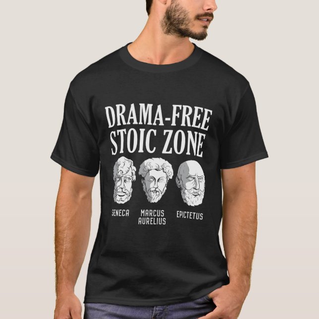 Drama-Free Stoic Zone T-Shirt (Front)