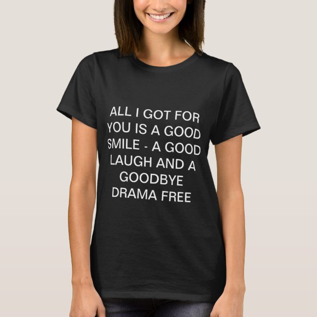 DRAMA FREE T-Shirt (Front)