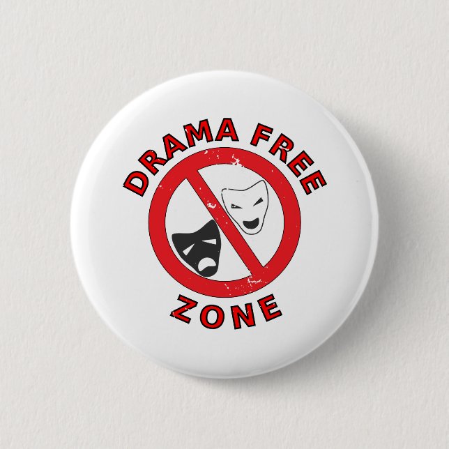 Drama Free Zone 6 Cm Round Badge (Front)