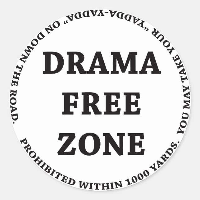 Drama Free Zone Classic Round Sticker (Front)