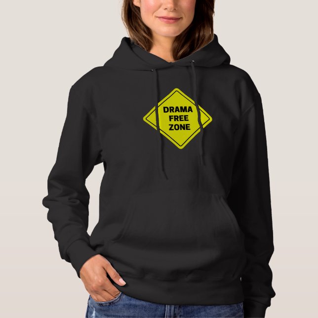 Drama Free Zone Hoodie (Front)