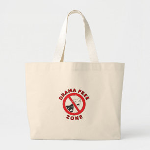 Drama Free Zone Large Tote Bag