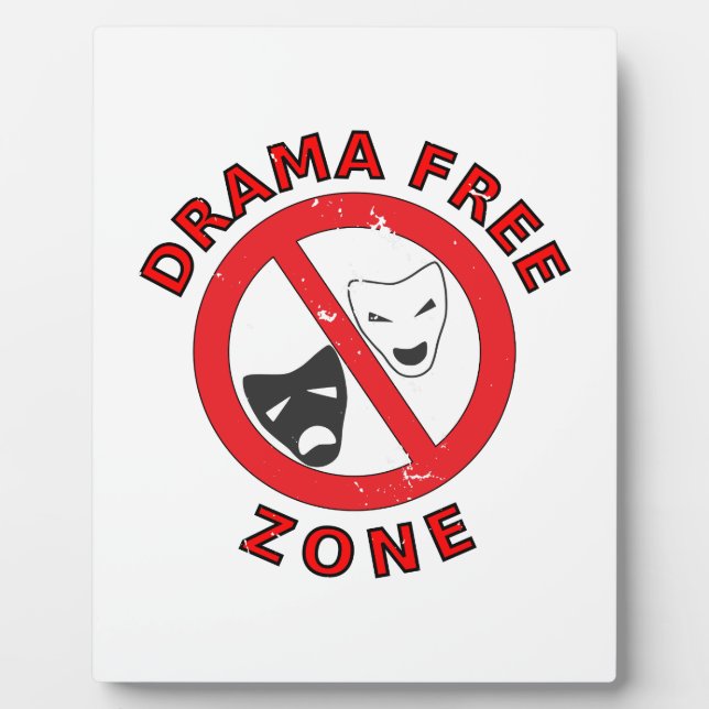 Drama Free Zone Plaque (Front)