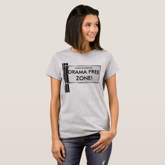 Drama Free Zone T-Shirt (Front Full)