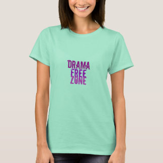 Drama, Free, Zone T-Shirt