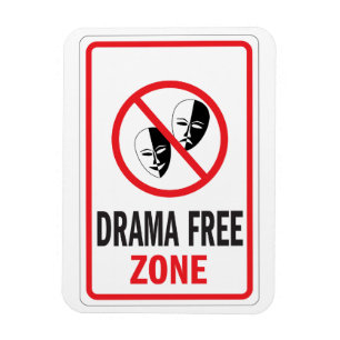 Drama Free Zone warning sign Magnet