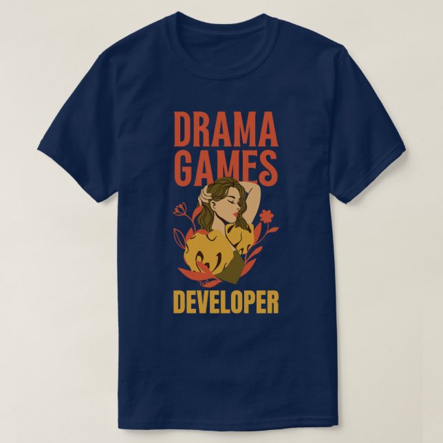 Drama Games Developer  T-Shirt (Design Front)